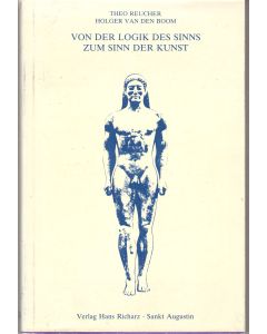 Theo Reucher & Holger van den Boom • Von der Logik des Sinns zum Sinn der Kunst
