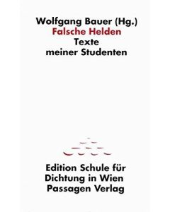 Wolfgang Bauer • Falsche Helden