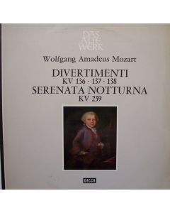 Wolfgang Amadeus Mozart (1756-1791) • Divertimenti & Serenata Notturna LP