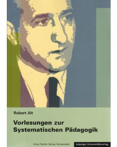 Robert Alt • Vorlesungen zur Systematischen Pädagogik