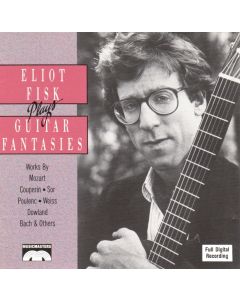 Eliot Fisk • Guitar Fantasies CD