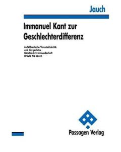Ursula Pia Jauch • Immanuel Kant zur Geschlechterdifferenz