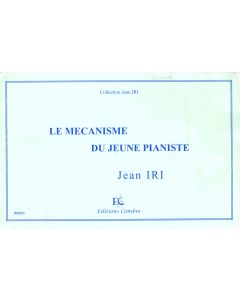 Jean Iri • Le Mecanisme du jeune Pianiste