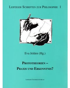 Prototheorien • Praxis und Erkenntnis?