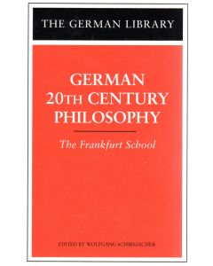 German 20th Century Philosophy • The Frankfurt School