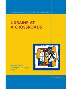 Ukraine at a Crossroads 