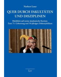 Norbert Leser • Quer durch Fakultäten und Disziplinen