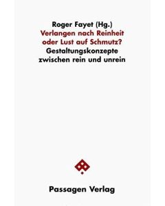 Verlangen nach Reinheit oder Lust auf Schmutz