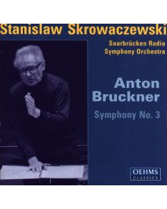 Stanislaw Skrowaczewski: Anton Bruckner (1824-1896) • Symphony No. 3 CD