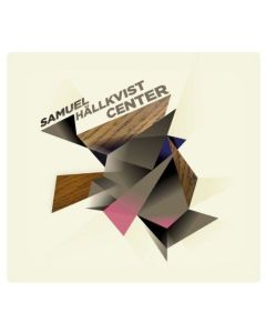 Samuel Hällkvist • Center CD