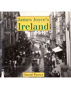 David Pierce • James Joyce's Ireland