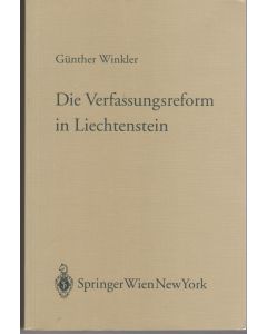 Günther Winkler • Die Verfassungsreform in Liechtenstein