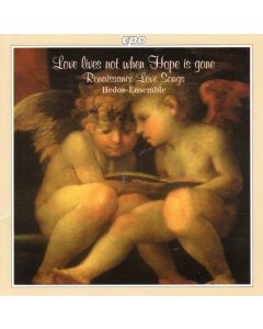 Hedos-Ensemble • Love lives not when Hope is gone CD