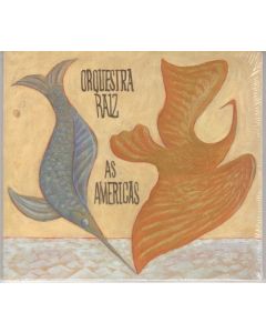 Orquestra Raiz • As Américas CD