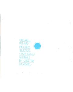 Michael Pisaro • Melody, Silence (for Solo Guitar) CD
