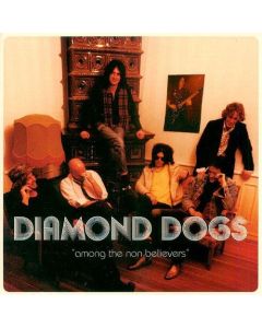 Diamond Dogs • Among the Non Believers CD