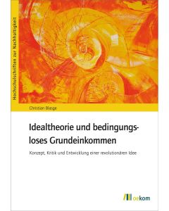 Christian Blasge • Idealtheorie und bedingungsloses Grundeinkommen