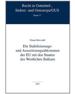 Marwedel • Die Stabilisierungs- und Assoziierungsabkommen der EU mit den Staaten des Westlichen Balkans