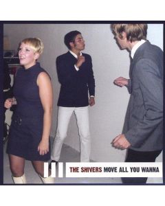 Shivers • Move all you wanna CD