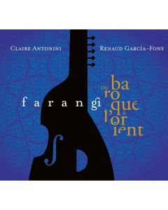 Renaud Garcia-Fons - Farangi-Du Baroque À L'Orient CD