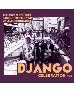 Tchavolo Schmitt, Fanou Torracinta & William Brunard - Django Celebration #02 LP