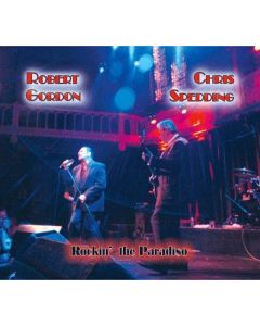 Robert Gordon & Chris Spedding - Rockin' The Paradiso: Live 2005 (Special Edition) CD