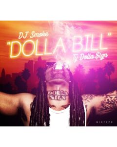 DJ Smoke & Ty Dolla $ign - Dolla Bill-Mixtape CD