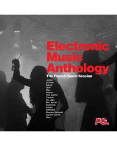 Electronic Music Anthology: The French Touch Session (remastered) LP
