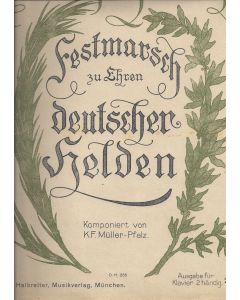 K. F. Müller Pfalz • Festmarsch zu Ehren deutscher Helden