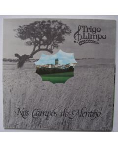 Trigo Limpo • Nos Campos do Alentejo LP
