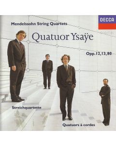 Quatuour Ysaye: Felix Mendelssohn-Bartholdy (1809-1847) • Streichquartette CD