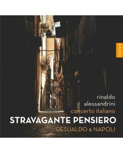 Concerto italiano - Stravagante pensiero (Gesualdo & Napoli) CD