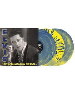 Elvis Presley - 1961: King Of The Whole Wide World... (Limited Collector's Edition) (Yellow W/ Blue Splatter & Blue/Yellow Cloudy Marble Vinyl) LP