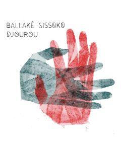 Ballaké Sissoko - Djourou CD
