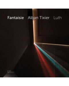Alban Tixier - Fantaisie (Europäische Lautenmusik des 13.-15.Jahrhunderts) CD
