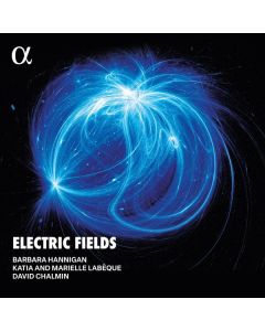 Barbara Hannigan - Electric Fields (180g) LP