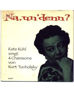 Kate Kühl • Na, un' denn? 7"