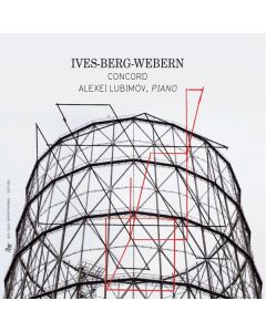 Alexei Lubimov - Ives-Berg-Webern CD