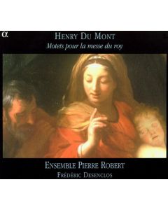 Henri Dumont (1610-1684) - Motets pour la Messe de Roy CD