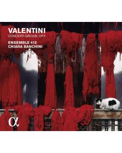 Giuseppe Valentini (1680-1746) - Concerti grossi op.7 Nr.1-3,7,10,11 CD