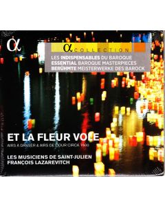Et la Fleur vole - Tänze und Airs de Cour um 1600 CD