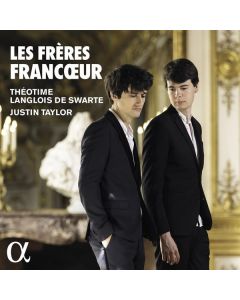 Theotime Langlois de Swarte & Justin Taylor - Les Freres Francoeur CD