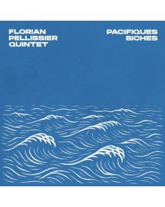 Florian Pellissier - Pacifiques Biches LP