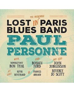 Robben Ford, Paul Personne & Ron Thal - Lost In Paris Blues Band (Deluxe Edition) CD