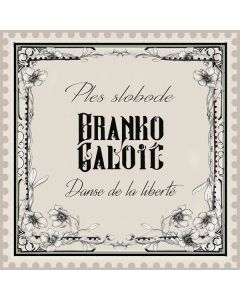 Branko Galoić - Danse De La liberté CD