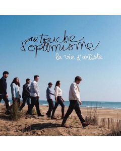 Une Touche D'Optimisme - La Vie D'artiste CD