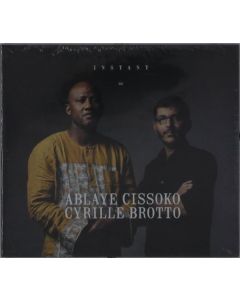 Ablaye Cissoko & Cyrille Brotto - Instant CD
