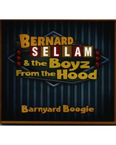 Bernard Sellam & The Boyz From The Hood - Barnyard Boogie CD