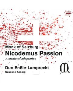 Mönch von Salzburg (14. Jahrhundert) - Nicodemus-Passion (A Medieval Adaption) CD