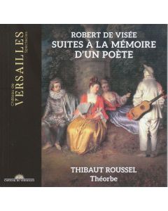 Robert de Visee (1650-1725) - Pieces de Theorbe "Suites a la Memoire d'un Poete" CD